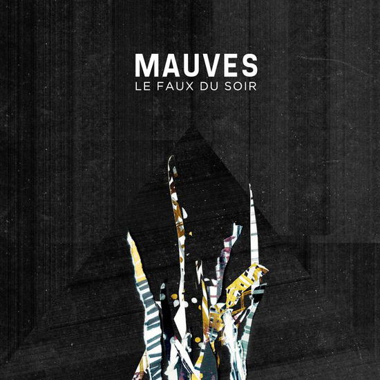 Cover for Mauves · Le Faux Du Soir (CD) (2013)