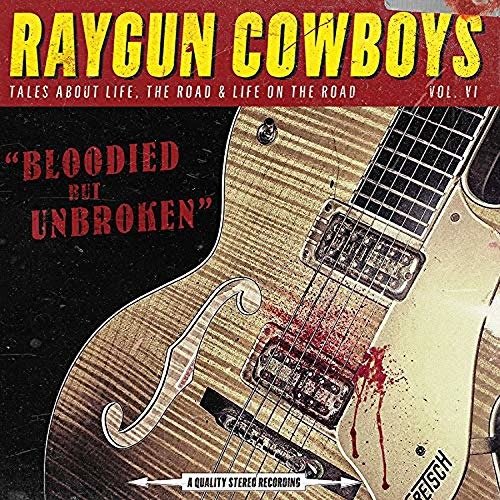 Cover for Raygun Cowboys · Bloodied But Unbroken (CD) (2019)