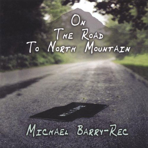 Cover for Michael Barry · On the Road to North Mountain (CD) (2005)