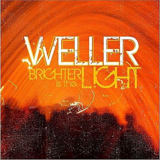 Cover for Weller · Brighter is the Light (CD) (2010)