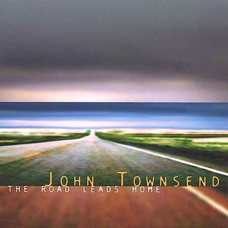 Cover for John Townsend · Road Leads Home (CD) (2003)