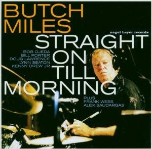 Cover for Butch Miles · Straight On Till Morning (CD) (2011)