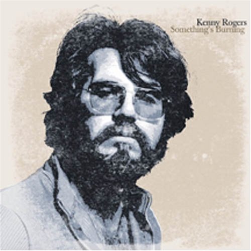 Cover for Kenny Rogers · Something's Burning (CD) (2005)