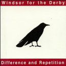Difference & Repetition - Windsor for the Derby - Musiikki - YOUNG GOD - 0658457000922 - tiistai 22. kesäkuuta 1999