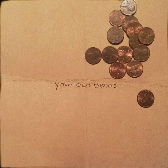 Your Old Droog - Your Old Droog - Musiikki - SELF RELEASE - 0659123043922 - tiistai 31. maaliskuuta 2015