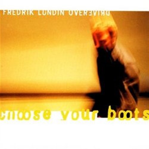 Cover for Fredrik Lundin Overdrive · Choose Your Boots (CD) (2019)