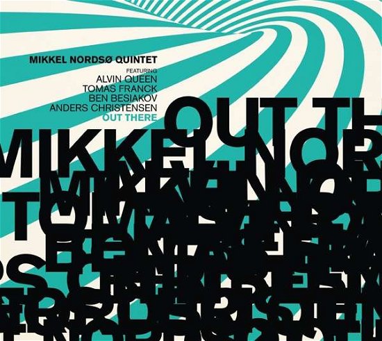 Cover for Mikkel Nordsø Quintet · Out There (CD) (2019)