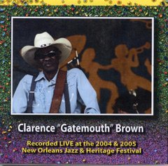 Cover for Clarence Gatemouth Brown · Jazz Fest 2004 &amp; 2005 (CD) (2010)