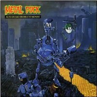 Auto Ducko Destructo Mondo - Metal Duck - Muziek - BOSS TUNEAGE - 0689492111922 - 30 april 2012
