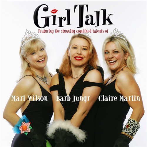 Girl Talk - Wilson / Jungr / Martin - Musik - Linn Records - 0691062027922 - 1. november 2013