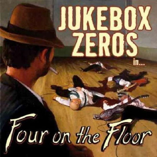 Cover for Jukebox Zeros · Four To The Floor (CD) (2006)
