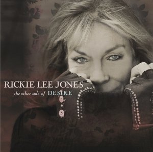 Cover for Rickie Lee Jones · The Other Side of Desire (CD) (2015)