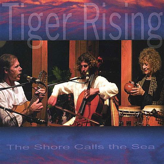 Cover for Tiger Rising · Shore Calls the Sea (CD) (2007)