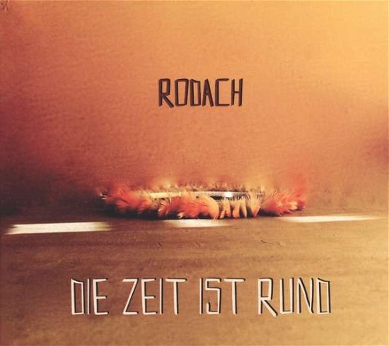 Cover for Rodach · Die Zeit Ist Rund (CD) (2017)