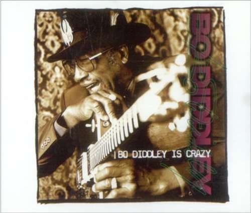Cover for Bo Diddley · Bo Diddley is Crazy (CD) [EP edition] (2016)