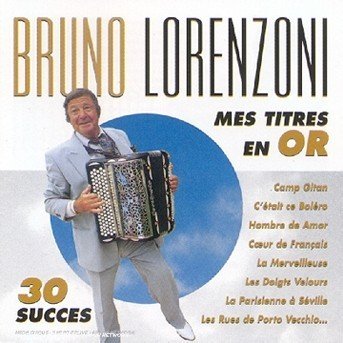 Cover for Bruno Lorenzoni · Mes Titres En Or (CD) (2017)