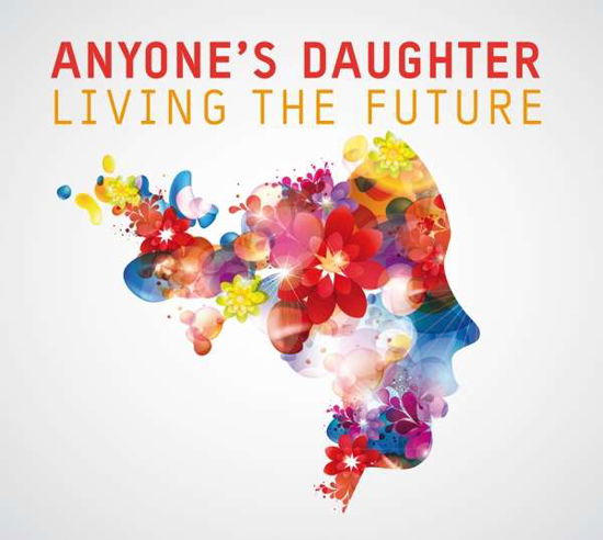 Cover for Anyones Daughter · Living The Future (CD) (2018)