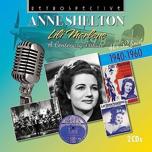 Cover for Anne Shelton · Anne Shelton: Lili Marlene (A Centenary Tribute - Her 52 Finest 1940-1960) (CD) (2023)