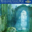 Cover for Mendelssohn / Robinson / Choir of St John's Coll · Church Music (CD) (1998)