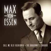 Cover for Max Von Essen · Call Me Old Fashioned: The Broadway Standard (CD) (2019)