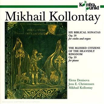 Six Biblical Sonatas - Mikhail Kollontay - Musik - KONTRAPUNKT - 0716043233922 - 10. april 2008