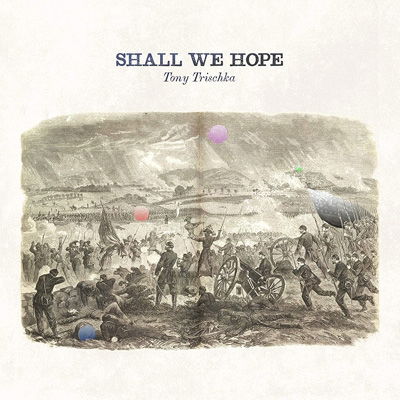 Shall We Hope - Tony Trischka - Muzyka - SHEFA - 0716851300922 - 11 czerwca 2021