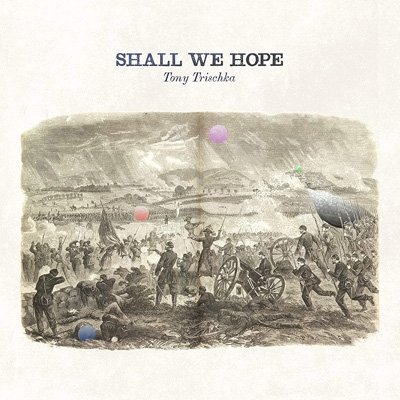 Cover for Tony Trischka · Shall We Hope (CD) (2021)