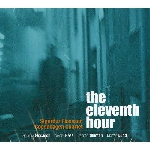 Cover for Sigurdur -Copenhagen Quartet- Flosason · Eleventh Hour (CD) [Digipak] (2023)