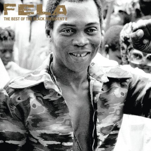 The Best of the Black President 2 - Fela Kuti - Music - WORLD - 0720841102922 - February 6, 2013