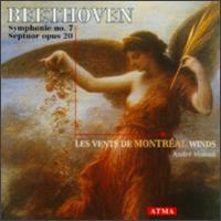 Beethoven: Symphony No.7/Septuor Op. - Les Vents De Montreal / Andre Moisan - Musiikki - ATMA CLASSIQUE - 0722056212922 - maanantai 1. syyskuuta 1997