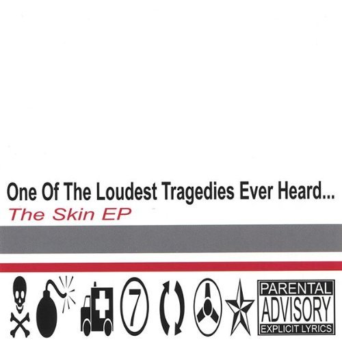 Skin EP - One of the Loudest Tragedies Ever Heard - Musik - CDB - 0724101846922 - 31 augusti 2004