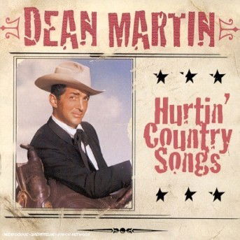 Hurtin` Country Songs - Dean Martin - Musiikki - EMI - 0724352150922 - perjantai 21. toukokuuta 2004