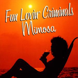 Mimosa -Lounge Album- - Fun Lovin' Criminals - Musik - EMI - 0724352345922 - 12. juli 2013