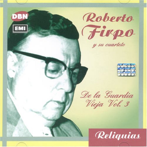 Cover for Firpo Roberto · De La Guardia Vieja 3 (CD) (2002)