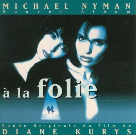 Cover for Michael Nyman · Michael Nyman-a La Folie (CD) (2017)