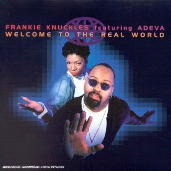 Cover for Frankie Knuckles · Frankie Knuckles Ft Adeva - Welcome To The Real Worl (CD) (1995)