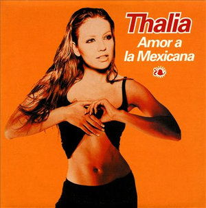 Thalia-amor a La Mexicana-cds - Thalia - Music -  - 0724389509922 - 