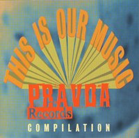 Cover for Pravda Records Compilation / Various · This is Our Music: a Pravda Compilation, Volume 2 (CD) (2020)