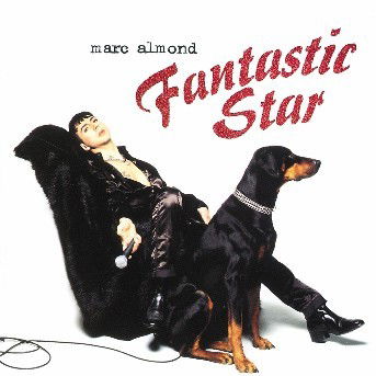 Fantastic Star - Marc Almond - Music - MERCURY RECORDS LTD - 0731452865922 - 