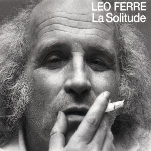 Cover for Leo Ferre · La Solitude (CD) [Digipak] (1998)