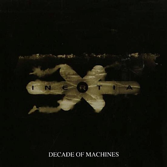 Cover for Inertia · Decade of Machines (CD) (2020)