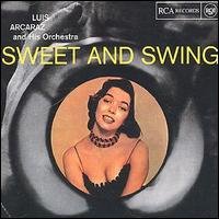 Sweet & swing - Luis Arcaraz - Musique - RCA - 0743215805922 - 8 janvier 2003