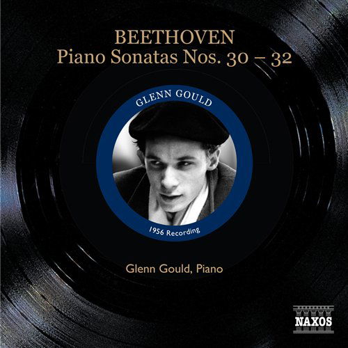 BEETHOVEN: Piano Sonatas 30-32 - Glenn Gould - Música - Naxos Historical - 0747313329922 - 4 de julho de 2008