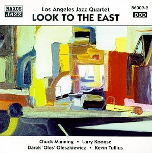Look To The East *s* - Manning / Koonse / Oleskiewicz/+ - Música - Naxos Jazz - 0747313600922 - 26 de noviembre de 1997