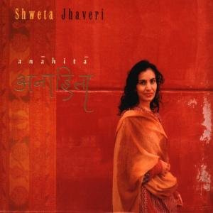 Cover for Shweta Jhaveri · Anahita (CD) (2004)