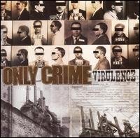 Virulence - Only Crime - Music - FAT WRECK CHORDS - 0751097071922 - January 22, 2007