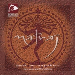 Meet Me Anywhere - Natraj - Music - DORIAN - 0751758011922 - April 23, 1994