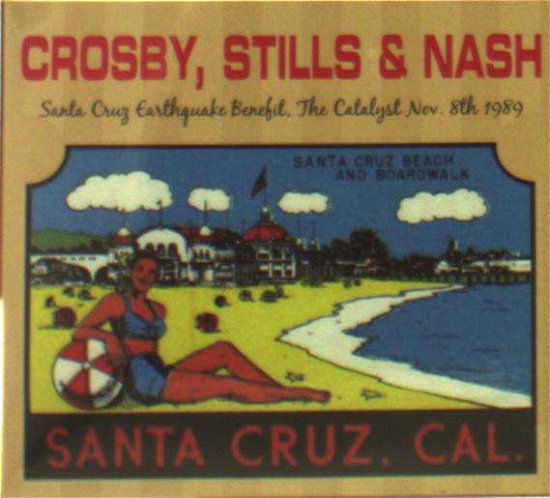The Santa Cruz Earthquake Benefit - Crosby Stills & Nash - Música - Shady Grove - 0753070559922 - 23 de setembro de 2016