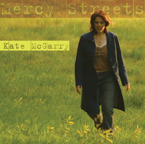 Mercy Streets - Kate Mcgarry - Musiikki - POP - 0753957210922 - maanantai 16. toukokuuta 2005