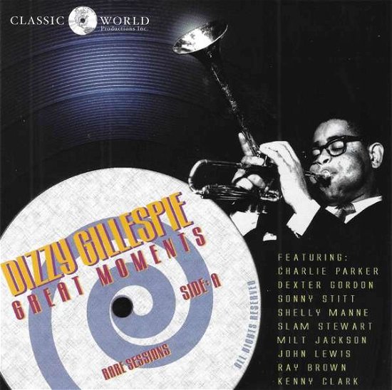 Great Moments - Dizzy Gillespie - Music - CLASSIC WORLD ENTERT - 0760137201922 - March 1, 2019